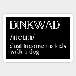 DINKWAD Definition Magnet